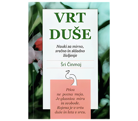 Vrt duse knjiga Sri Činmoj spiritualne knjige duhovnost knjige osebna rast Sri Chinmoy