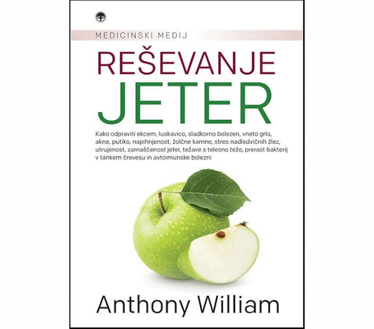 Resevanje jeter Anthnoy William jetra knjiga ciroza jeter zdravje jetra bolijo vnetje jeter simptomi bolezni jeter