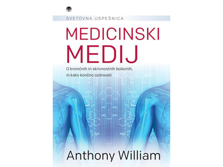 Medicinski medij Anthony William epsteinbarr alternativna medicina multipla skleroza medical medium fibromialgija