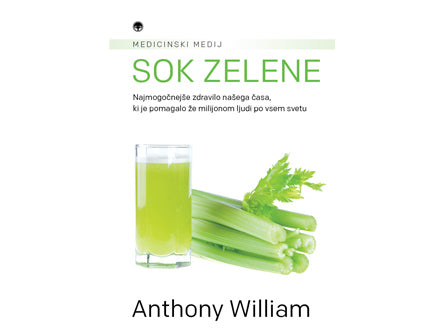Sok zelene celery Anthony William celery juice prebava sok iz zelene medical medium sok stebelne zelene slaba prebava zaprtje prebava